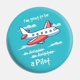 I'm going to be a pilot Pin