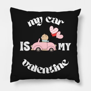 My Car Is My Valentine Pillow