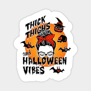 Thick Thighs And Halloween Vibes Magnet