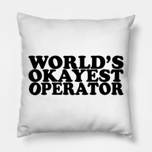 World's Okayest Operator Pillow