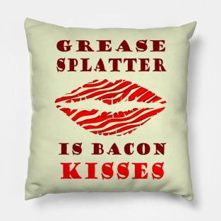 Grease Splatter is Bacon Kisses Pillow