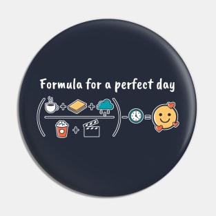 Perfect day Pin