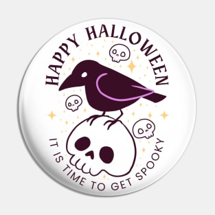 Happy halloween it is time to get spooky a cute crow on a skull Pin