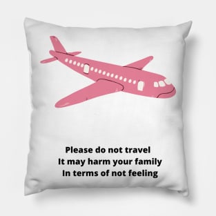 Please do not travel Pillow