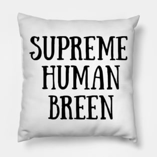 Supreme Human Breen Pillow