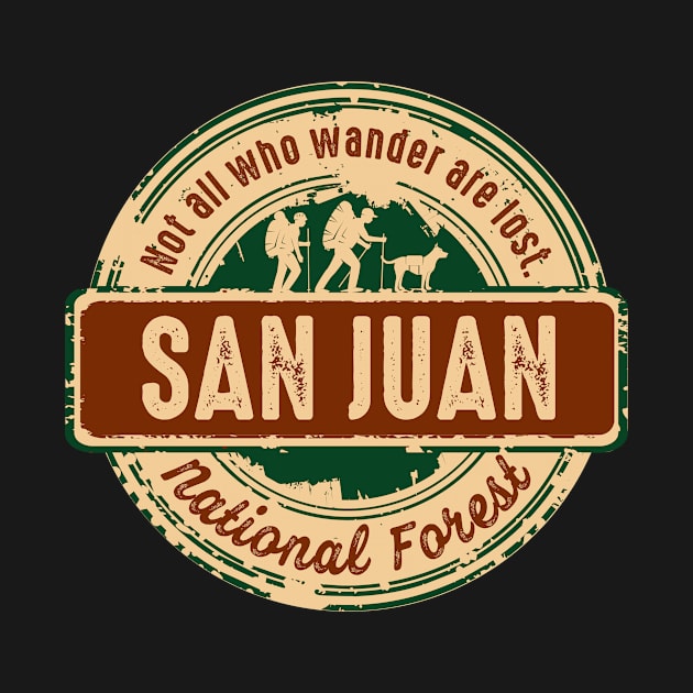 San Juan National Forest: Not all who wander are lost by nationalforesttees