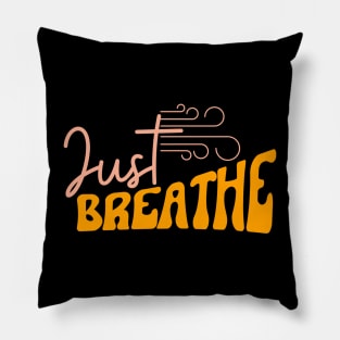 Just Breathe Pillow