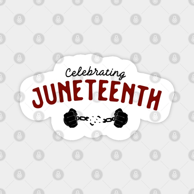 celebrating juneteenth 2 Magnet by rsclvisual