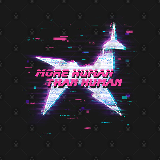 More Human Than Human Blade Runner TShirt TeePublic