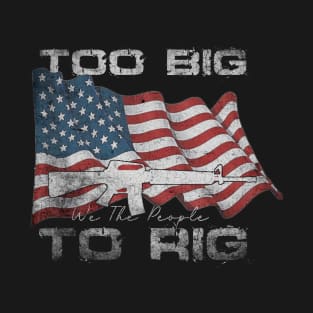 Too-Big-To-Rig T-Shirt