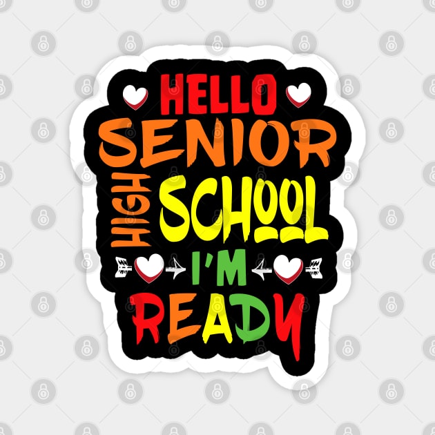 HELLO SENIOR HIGH SHOOL I'M READY Magnet by Ardesigner