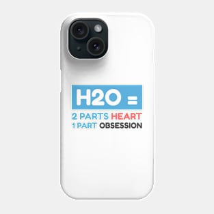 H2O= 2 Parts Heart 1 Part Obsession Swimmer Sport Phone Case