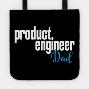 Product Engineer Dad Product Engineering Tote