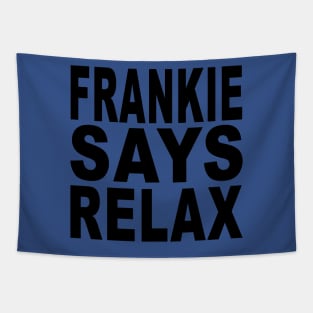 Frankie Says Relax! Tapestry