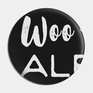 Woo-Woo Alert! Pin