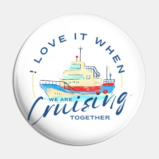 I love it when we are cruisin together Pin