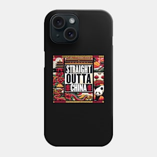 Straight Outta China Phone Case