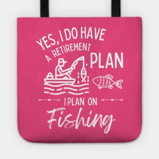 Retirement Plan Fishing Funny Retirement Tote