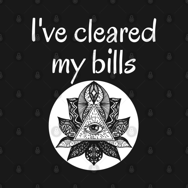 I've Cleared My Bills - Yoga by TrendsAndTrails