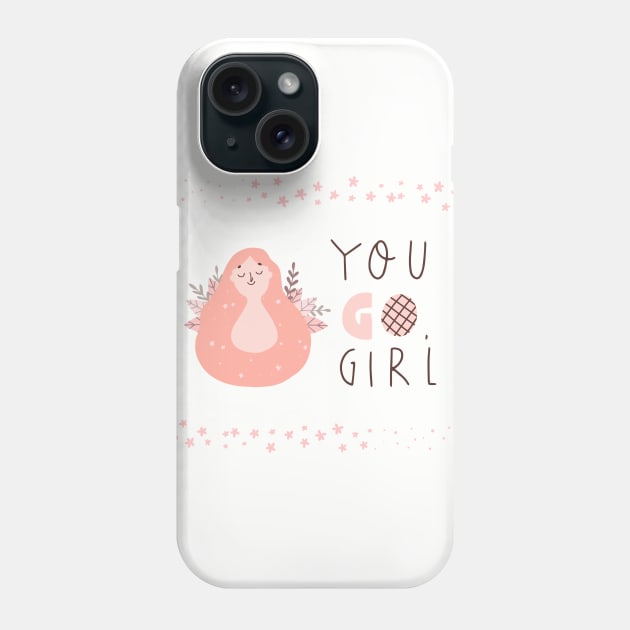 You Go Girl Phone Case by ElenaDanilo