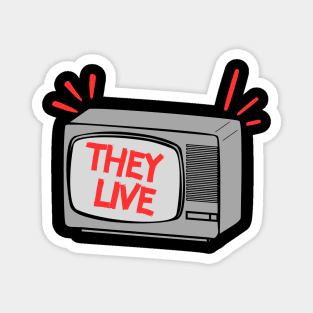 They Live - Classic TV Magnet