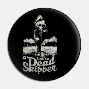 Dead Skipper Pin