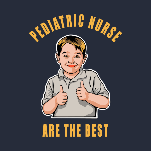 Pediatric Nurse Are The Best Cute Kids Gift Idea by SpaceKiddo