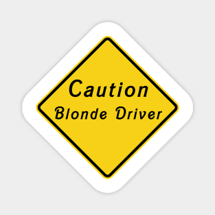 Caution Blonde Driver Magnet