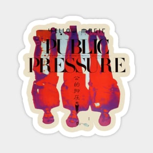 Public Pressure Original Aesthetic Tribute 〶 Magnet