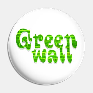 Green wall Pin