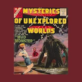 Mysteries of Unexplored Worlds - The Mud Monster T-Shirt