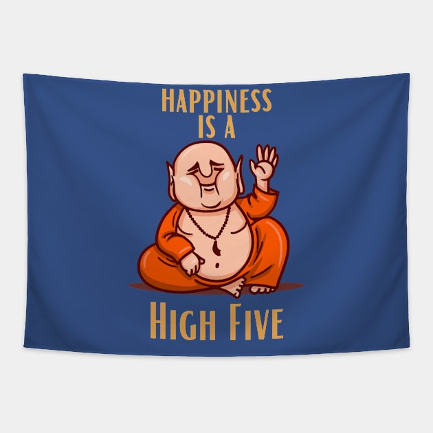 Happiness is a high five design for laughing buddha lovers Tapestry by PunManArmy