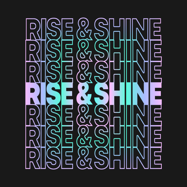 Discover Rise and Shine Retro - Rise And Shine - T-Shirt