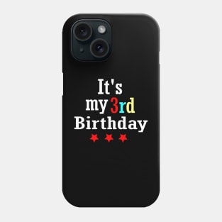 It's My 3rd Birthday Phone Case