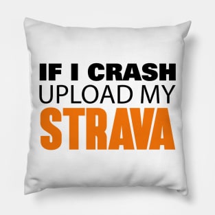 If I Crash Upload My Strava Pillow