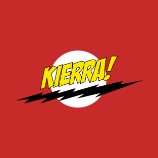 Kierra! T-Shirt