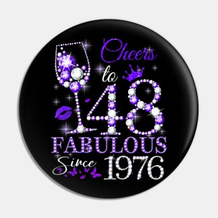 Womens Cheers To 48 Gifts 48Th Birthday Fabulous Since 1976 Pin