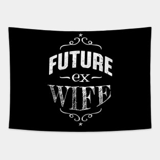 Future Ex Wife Divorcee Getting Divorced Tapestry