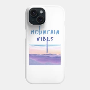 Mountain Vibes Phone Case