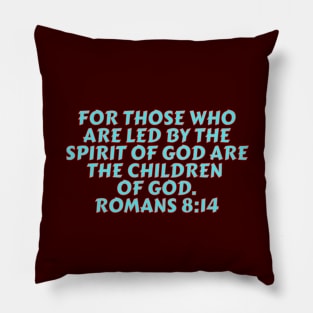 Bible Verse Romans 8:14 Pillow
