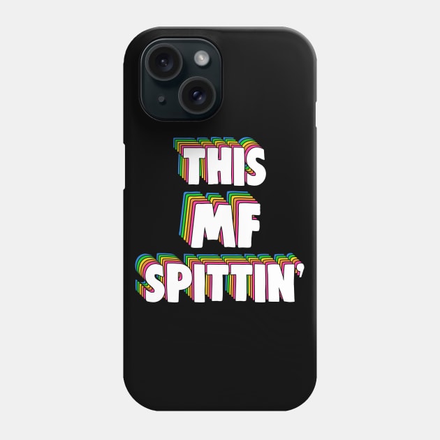 This MF Spittin' Meme Phone Case by Barnyardy