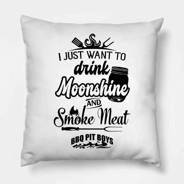 I Just Want To Drink Moonshine And Smoke Meat Bbq Pit Boys Black Pillow by Hoang Bich