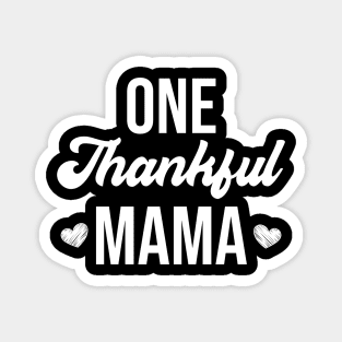 One Thankful Mama Magnet