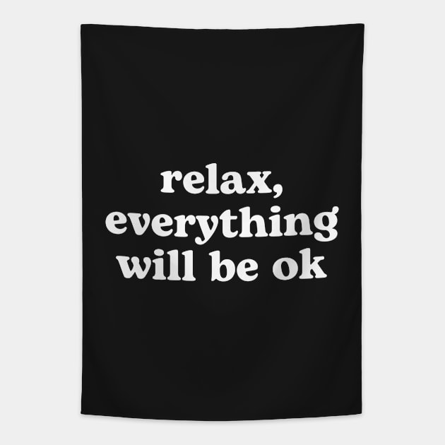 Quote print, Minimalist, Motivational, Wall Art, Modern Art, Relax everything will be OK | white Tapestry by RenataCacaoPhotography