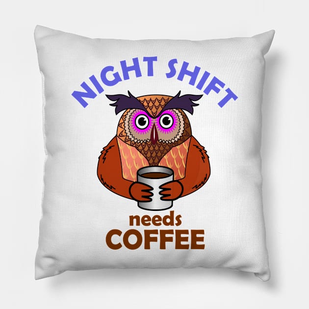 Night Shift Owl Needs Coffee Pillow by denip