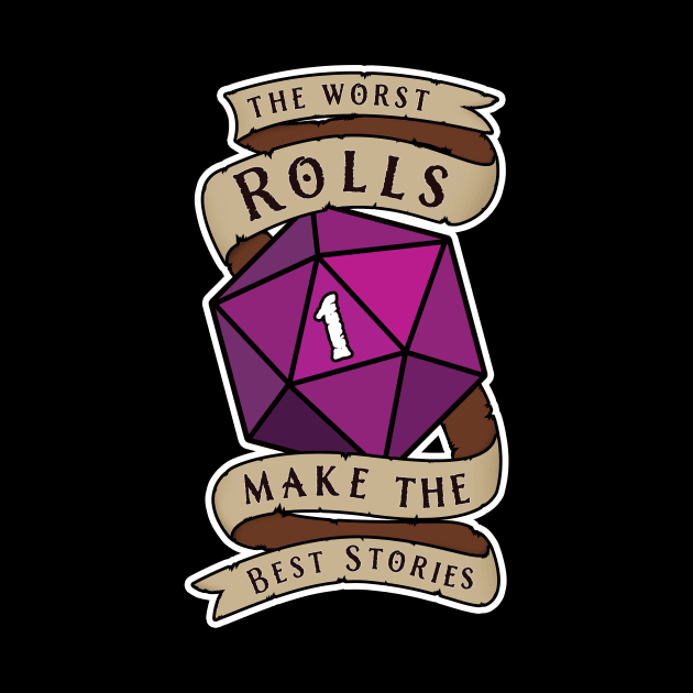 The Worst Rolls Make The Best Stories - Natural 1 - Critical Fail - D&D by SQRL Studios
