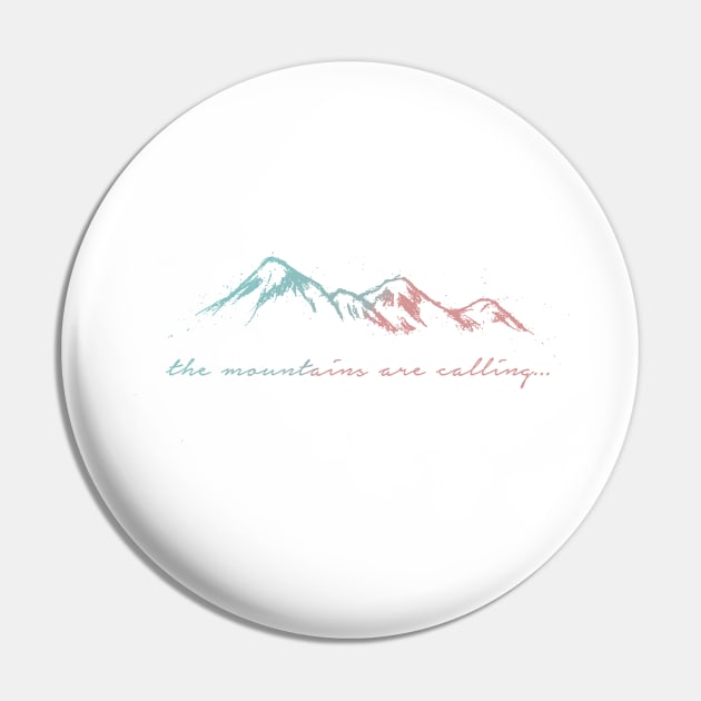 'The Mountains Are Calling'Design Pin by StylishTayla