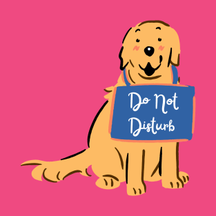 Do Not Disturb Sign Cute Dog T-Shirt