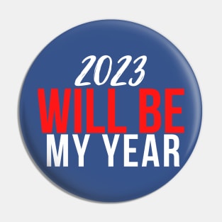 2023 will be My Year Pin