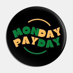 Monday Payday (4) Pin